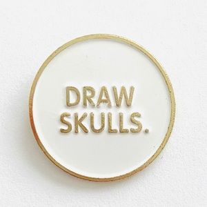 8/$40 Draw Skulls Round Enamel Pin
